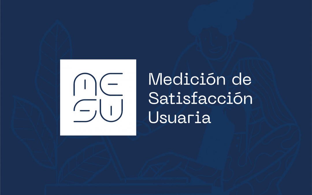 Se aplicó edición 2025 de la Medición de Satisfacción Usuaria (MESU)